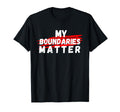 My Boundaries Matter Inspirational T-Shirt - Custom Art Print Unisex - T-Shirt, Sweatshirt, Hoodie