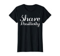 Share Positivity Mental Health T-Shirt - Custom Art Print Men Women - T-Shirt, Sweatshirt, Hoodie