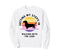 Getting My Steps Walking Lord Dachshund Sweatshirt - Unique Graphic Unisex - T-Shirt, Sweatshirt, Hoodie