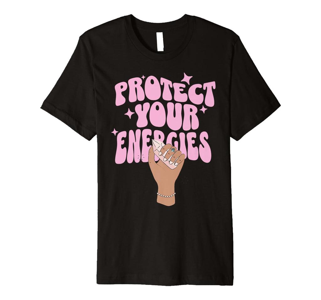 Protect Your Energies Crystal Witch T-Shirt - Minimalist Print for Adults - T-Shirt, Sweatshirt, Hoodie