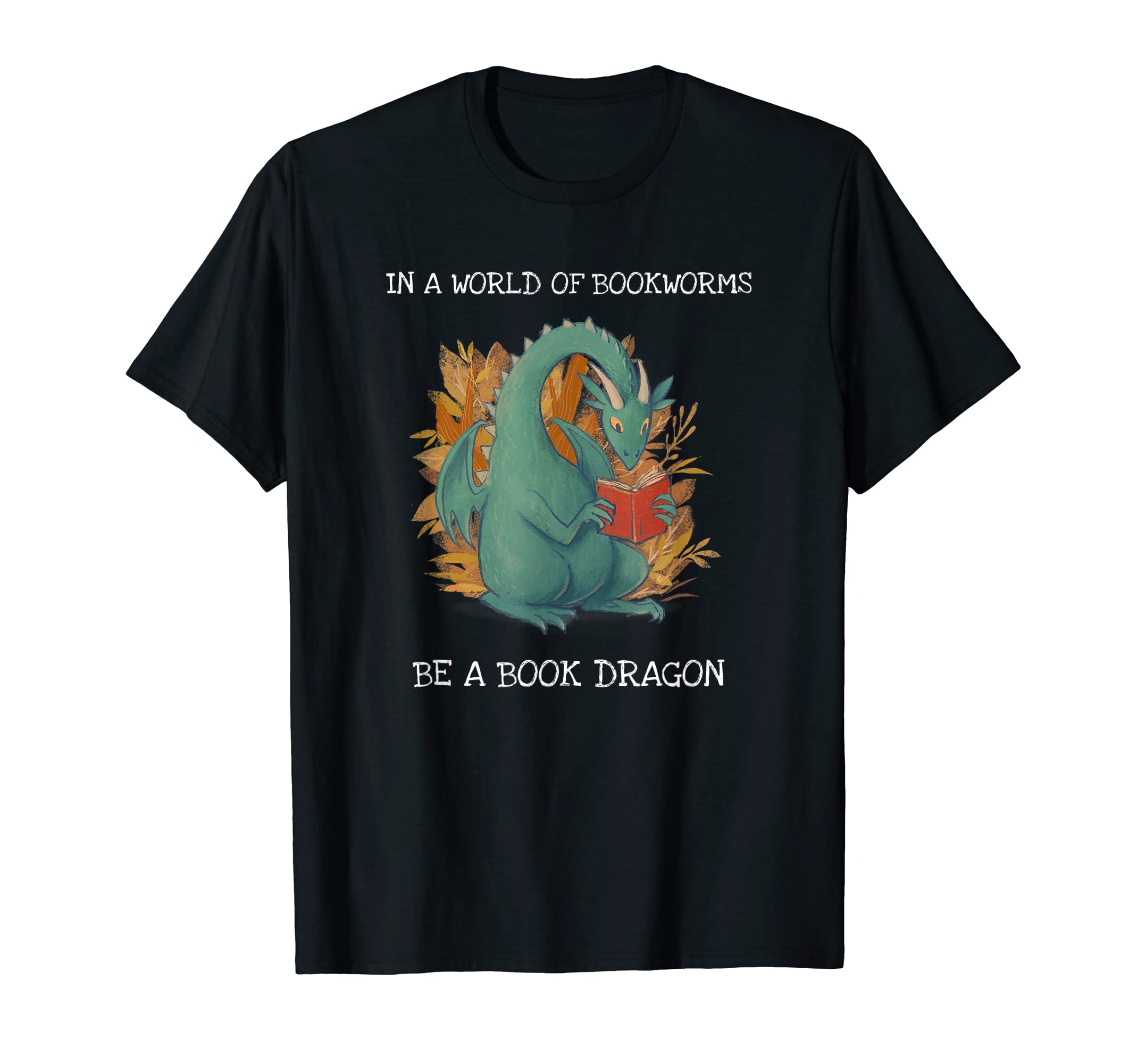 World Bookworms Be Book Dragon T-Shirt - Streetwear Style for Adults - T-Shirt, Sweatshirt, Hoodie