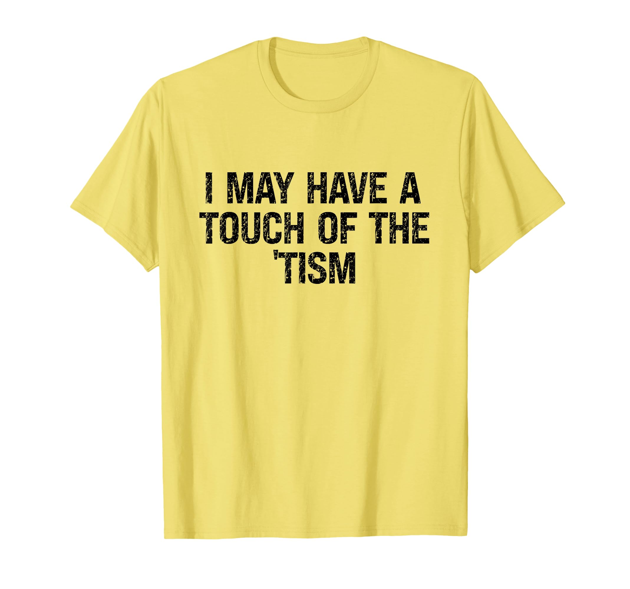 Neurodivergent I May Have Touch Tism T-Shirt - Custom Art Print Unisex - T-Shirt, Sweatshirt, Hoodie