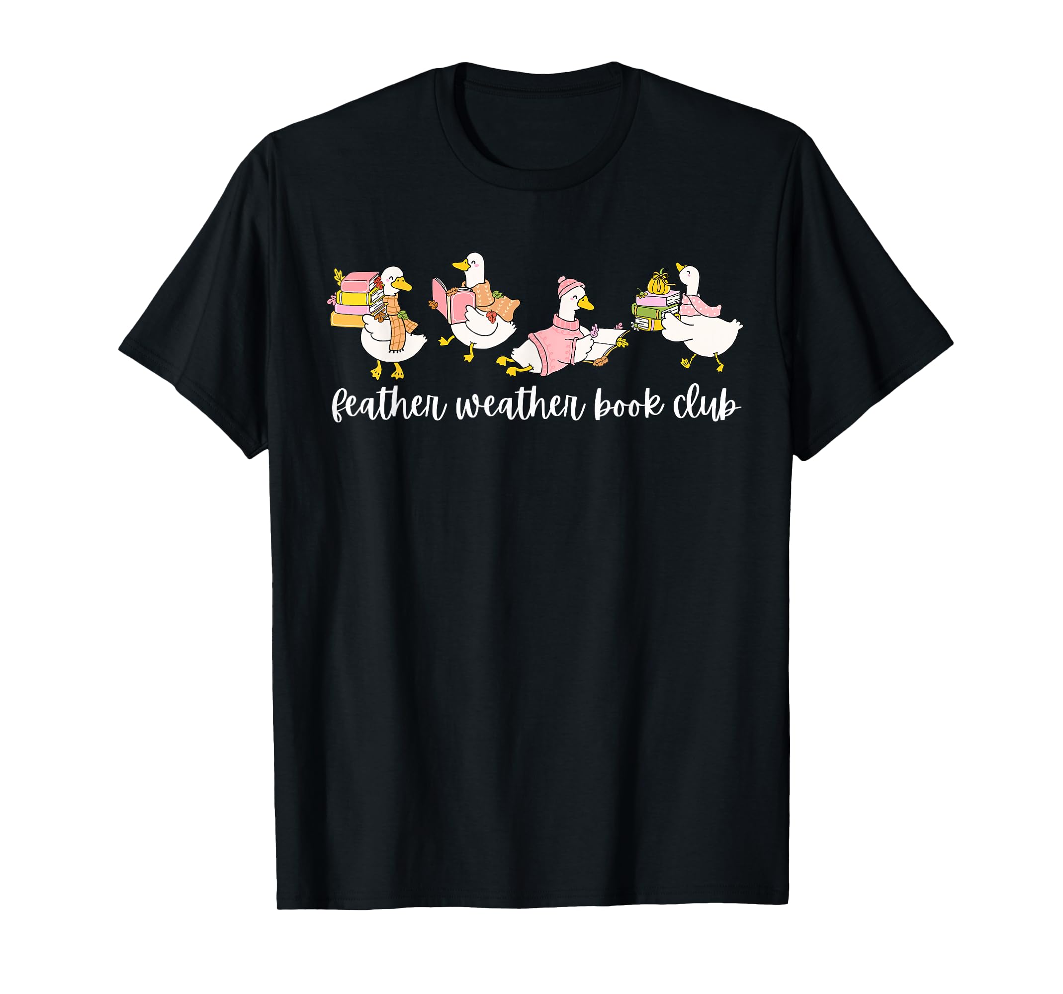 Feather Weather Book Club Fall Goose T-Shirt - Casual Everyday Wear Unisex - T-Shirt, Sweatshirt, Hoodie
