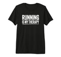 Running Is My Therapy Tri Blend T-Shirt - Aesthetic Graphic Men Women - T-Shirt, Sweatshirt, Hoodie