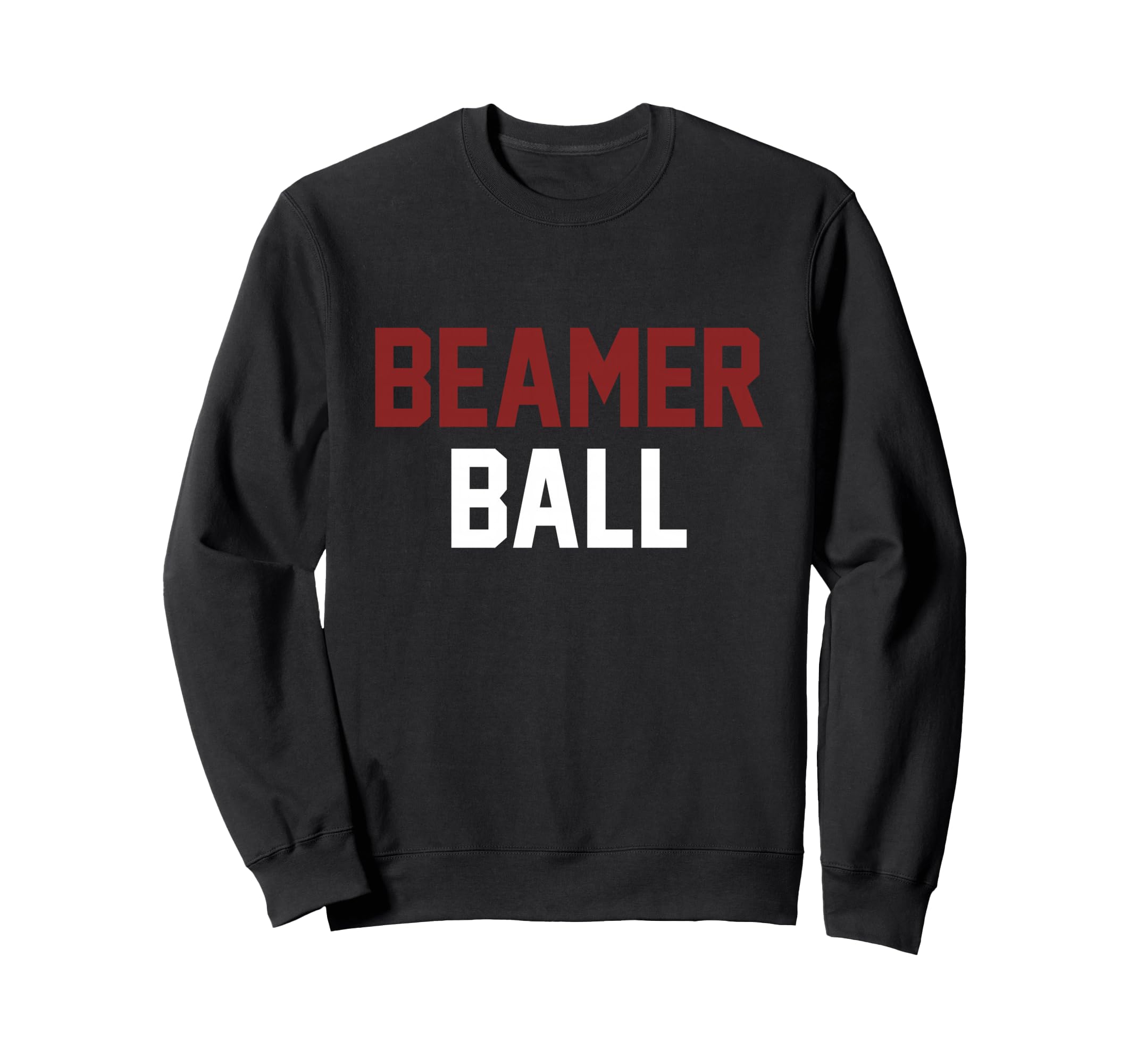 Sarcastic Beamer Ball Sweatshirt - Streetwear Style for Adults - T-Shirt, Sweatshirt, Hoodie