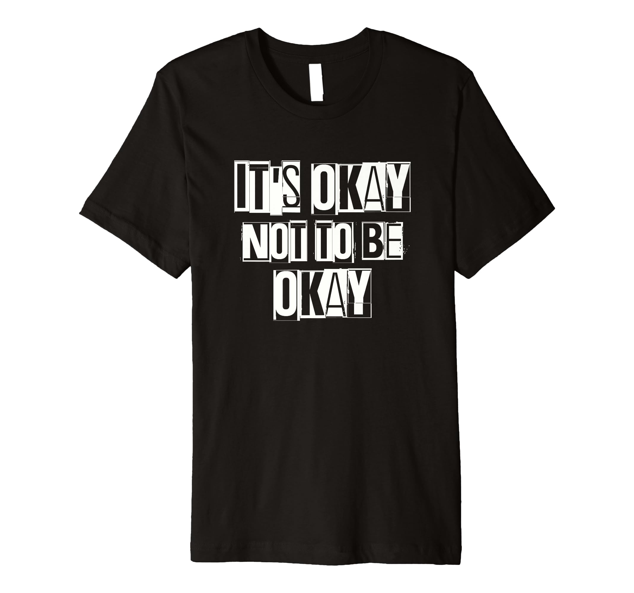 Its Okay Not To Be Ok Large Unique White T-Shirt - Unique Graphic Unisex - T-Shirt, Sweatshirt, Hoodie