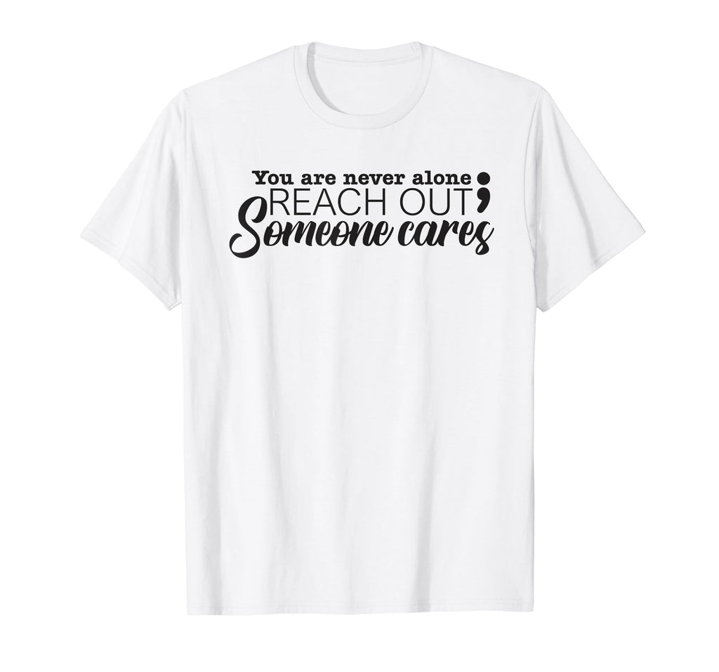 You Are Not Alone Suicide Prevention T-Shirt - Trendy Graphic for Adults - T-Shirt, Sweatshirt, Hoodie