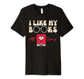 I Like My Books Hot And Steamy Funny T-Shirt - Trendy Graphic for Adults - T-Shirt, Sweatshirt, Hoodie
