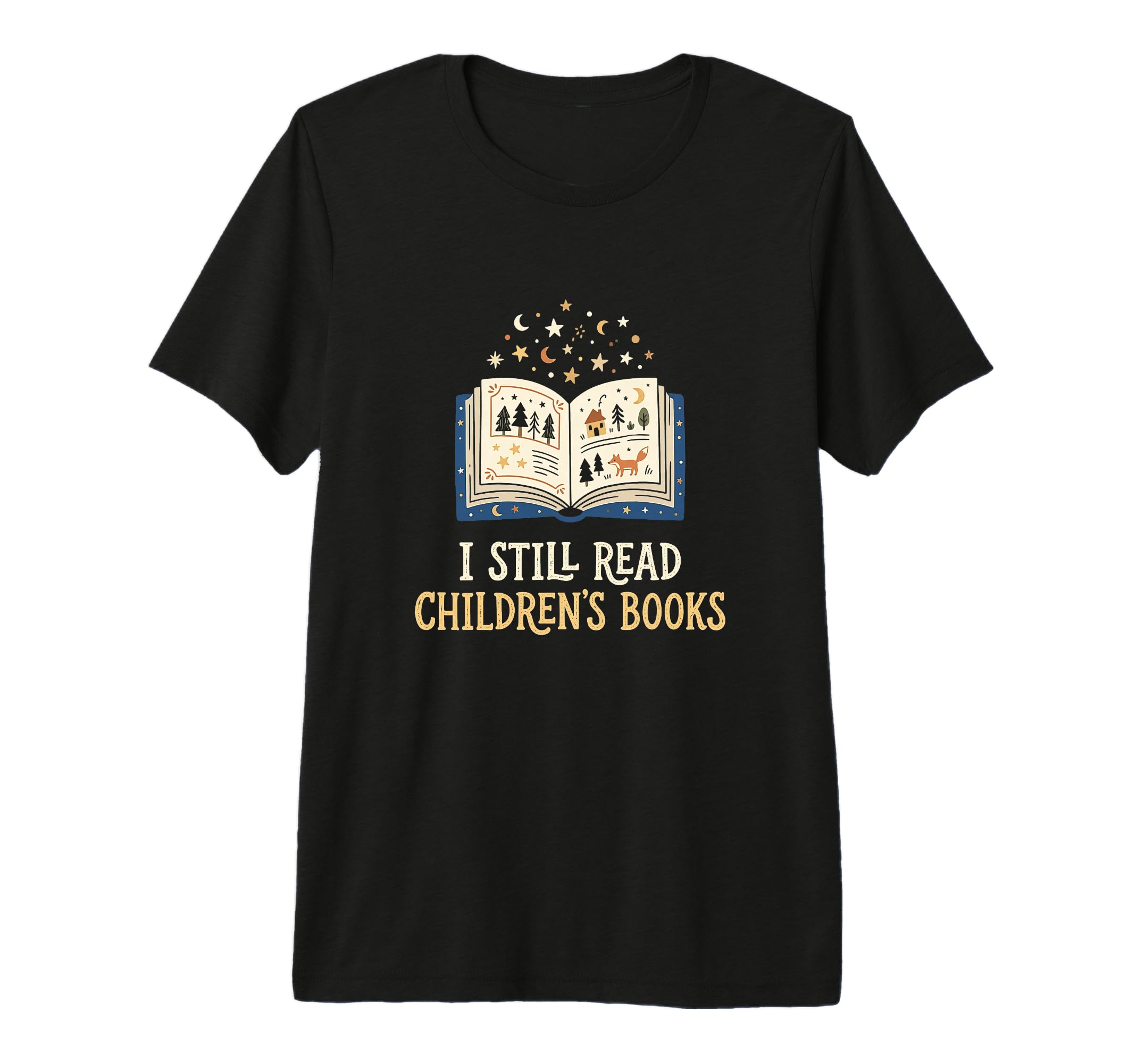 I Still Read Childrens Books T-Shirt - Aesthetic Graphic for Adults - T-Shirt, Sweatshirt, Hoodie