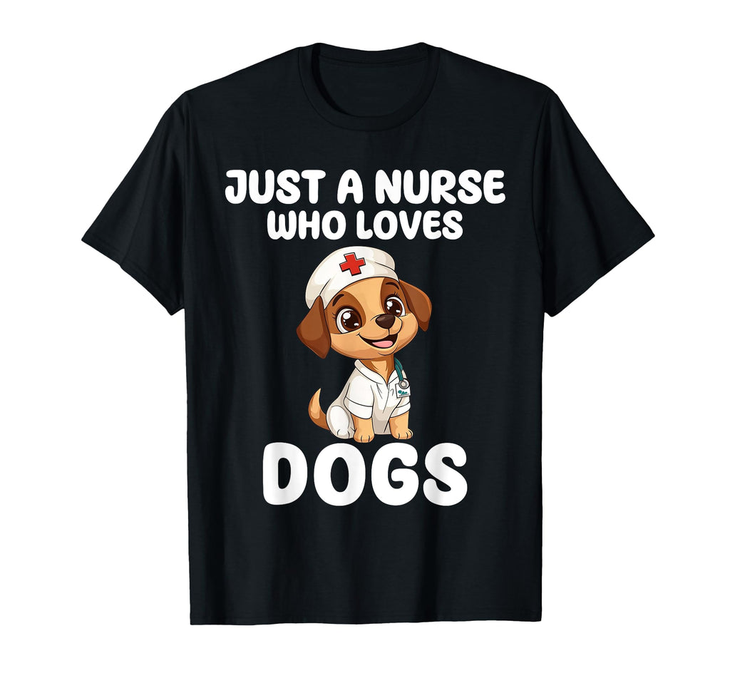 Just Nurse Who Loves Dogs Nurse T-Shirt - Fun Novelty Design for Adults - T-Shirt, Sweatshirt, Hoodie