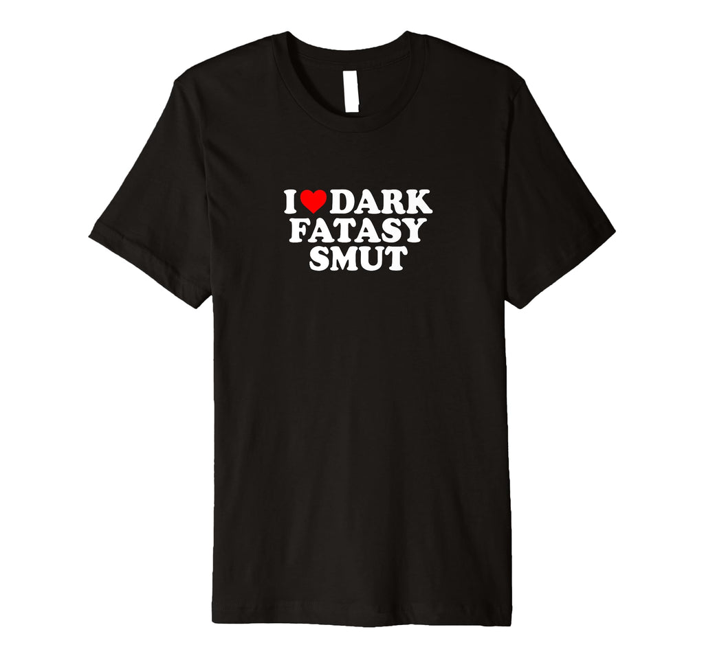 I Love Heart Dark Fantasy Smut T-Shirt - Minimalist Print Men Women - T-Shirt, Sweatshirt, Hoodie