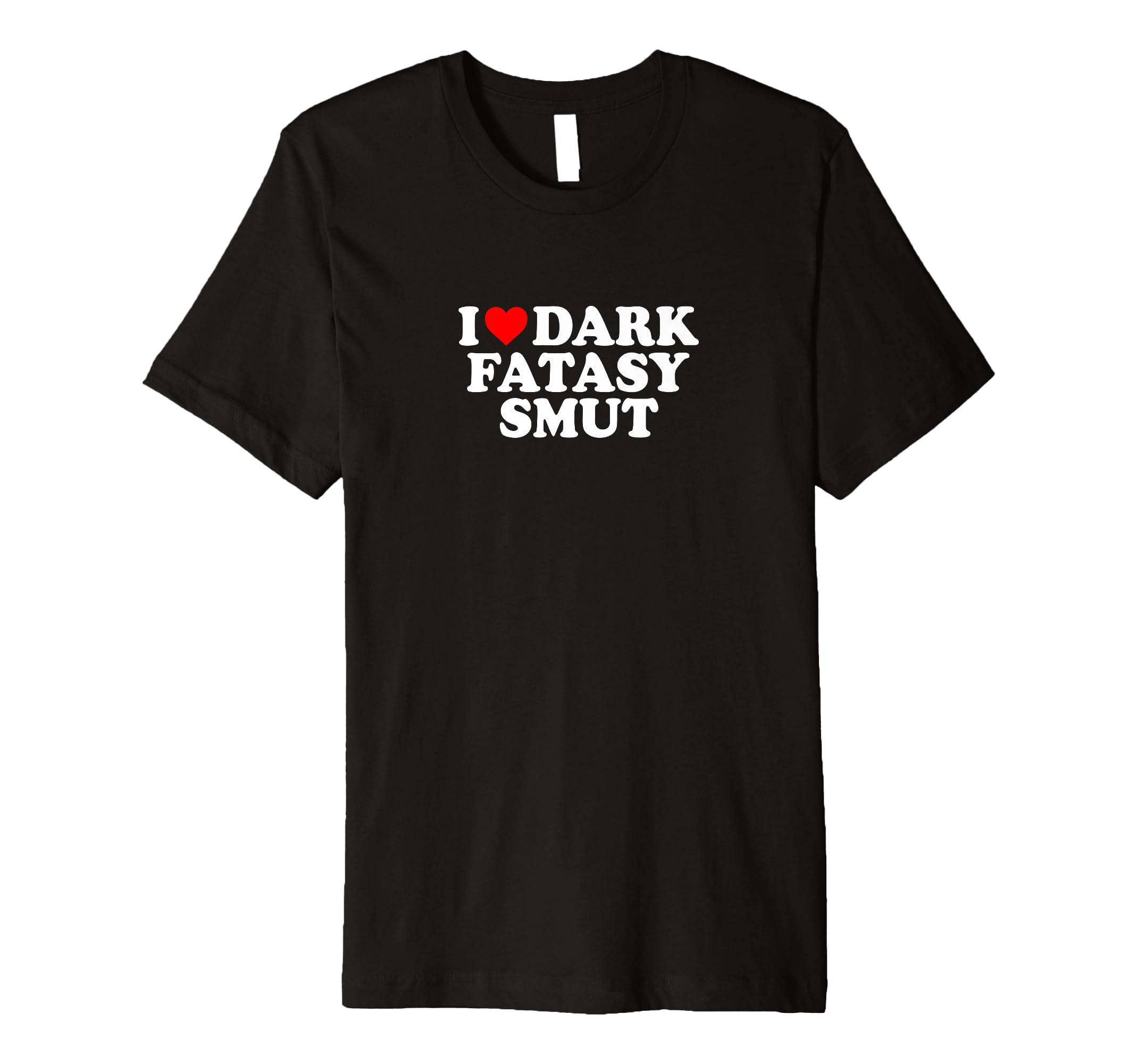 I Love Heart Dark Fantasy Smut T-Shirt - Minimalist Print Men Women - T-Shirt, Sweatshirt, Hoodie