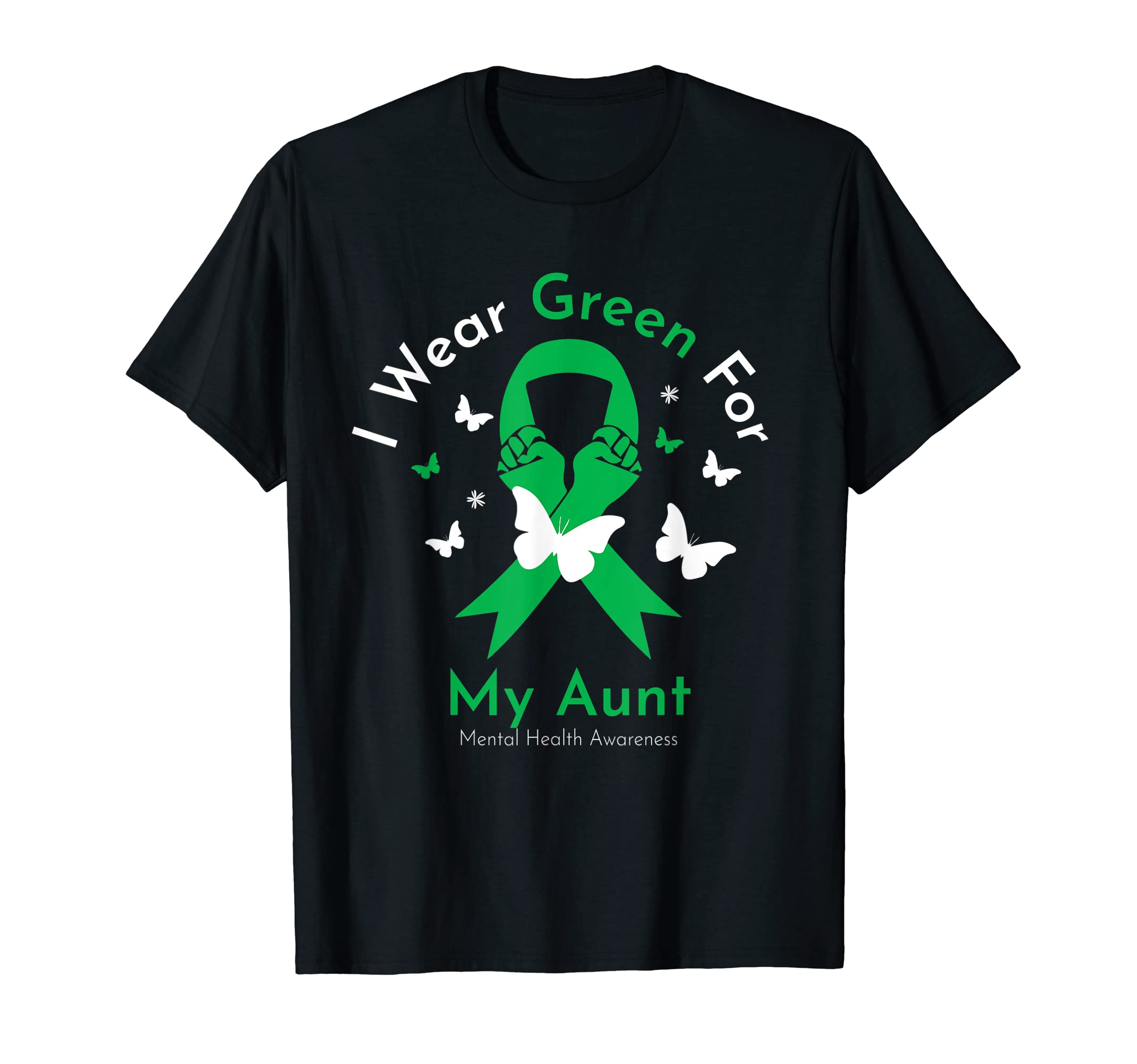 I Wear Green My Aunt Mental Health T-Shirt - Custom Art Print for Adults - T-Shirt, Sweatshirt, Hoodie