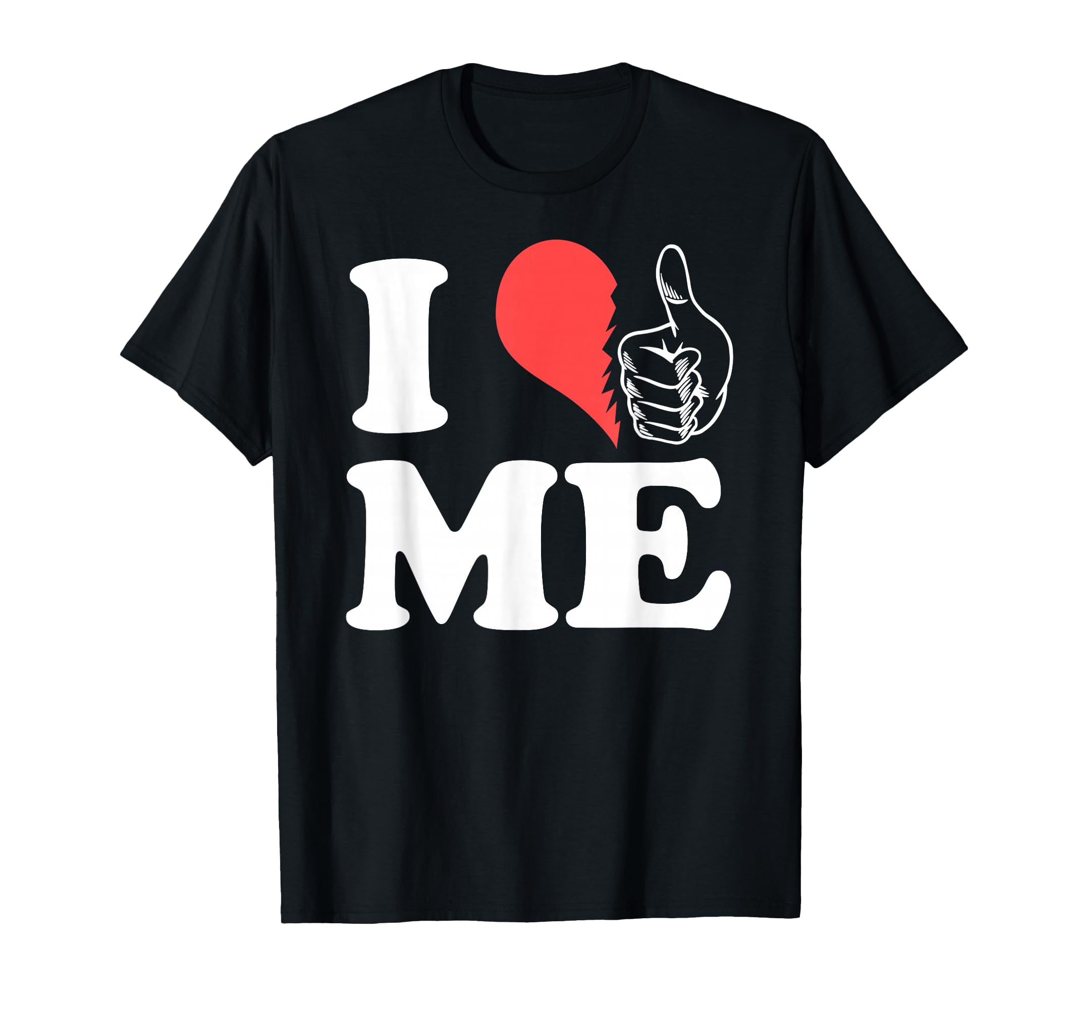 I Love Myself Broken But Healing T-Shirt - Fun Novelty Design Men Women - T-Shirt, Sweatshirt, Hoodie