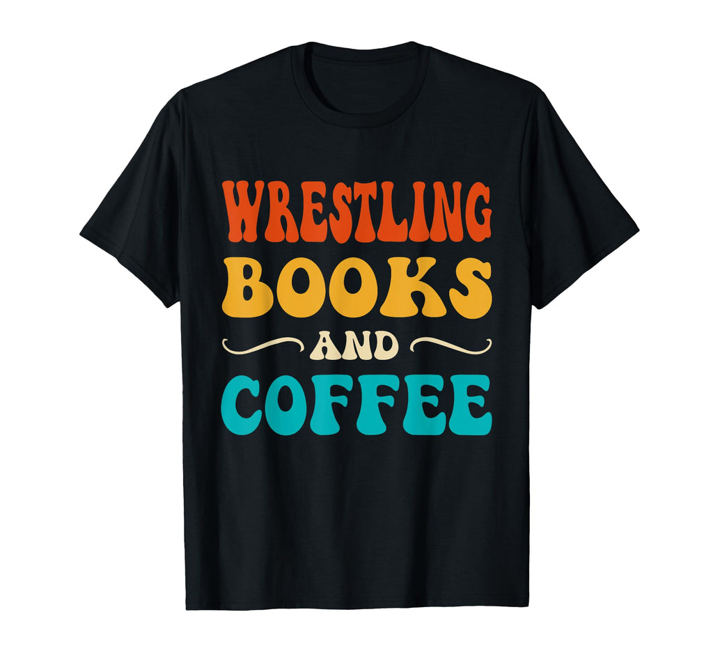 Groovy Funny Wrestling Books Coffee T-Shirt - Aesthetic Graphic for Adults - T-Shirt, Sweatshirt, Hoodie
