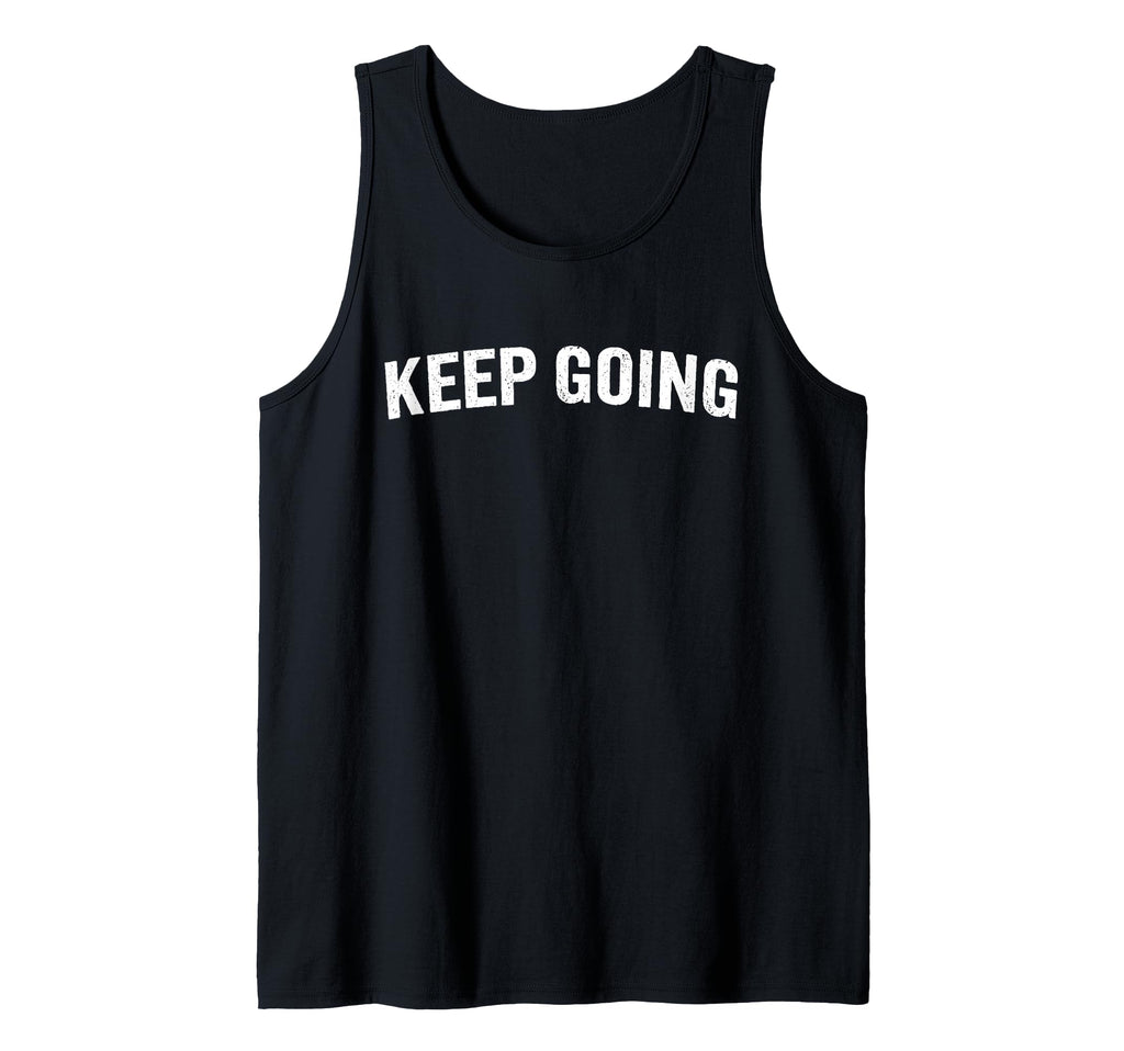 Keep Going Designs T-Shirt - Minimalist Print for Adults - T-Shirt, Sweatshirt, Hoodie
