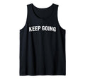 Keep Going Designs T-Shirt - Minimalist Print for Adults - T-Shirt, Sweatshirt, Hoodie