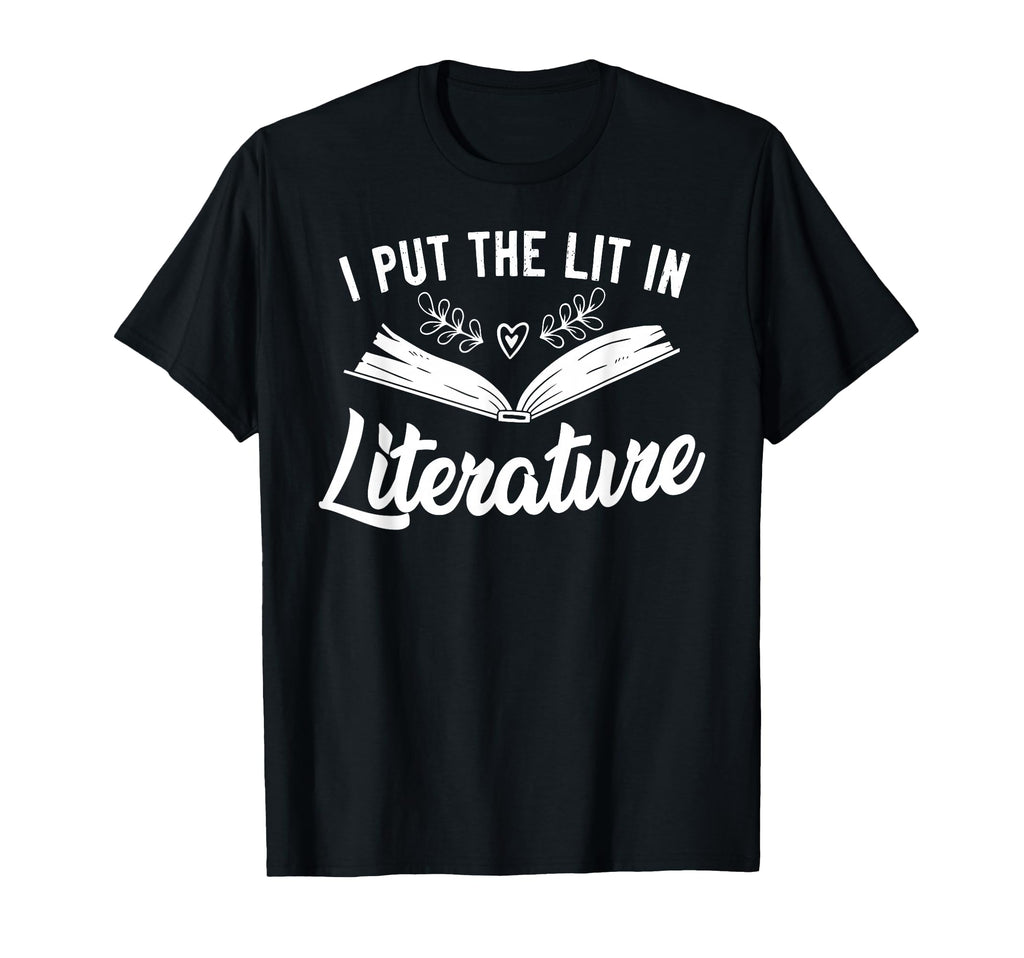Book Reading I Put Lit Literature T-Shirt - Aesthetic Graphic Men Women - T-Shirt, Sweatshirt, Hoodie