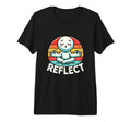 Funny Reflect Mindful Wellness T-Shirt - Fun Novelty Design Men Women - T-Shirt, Sweatshirt, Hoodie