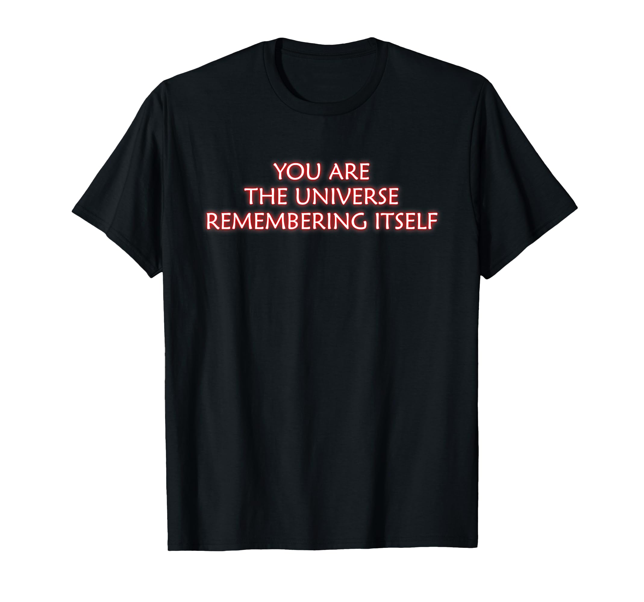 Your Are Universe Remembering Itself T-Shirt - Trendy Graphic for Adults - T-Shirt, Sweatshirt, Hoodie