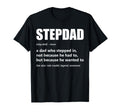 Stepdad Definition Proud Step Daddy T-Shirt - Fun Novelty Design Men Women - T-Shirt, Sweatshirt, Hoodie