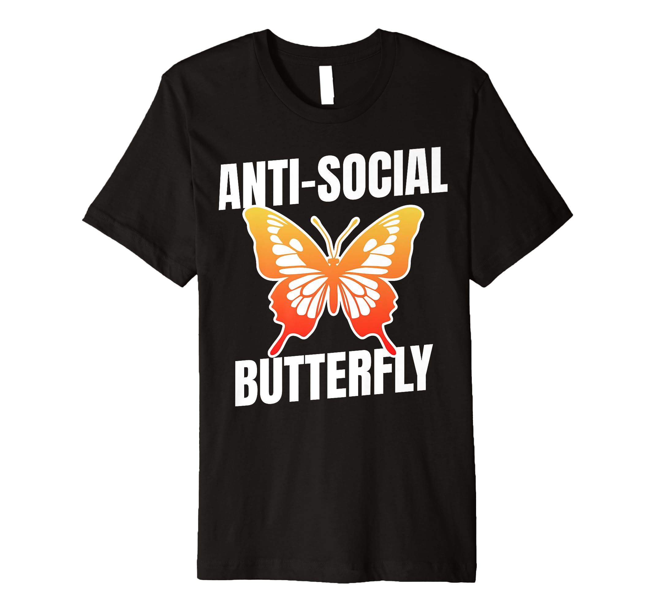 Anti Social Butterfly Funny Awkward T-Shirt - Unique Graphic Unisex - T-Shirt, Sweatshirt, Hoodie