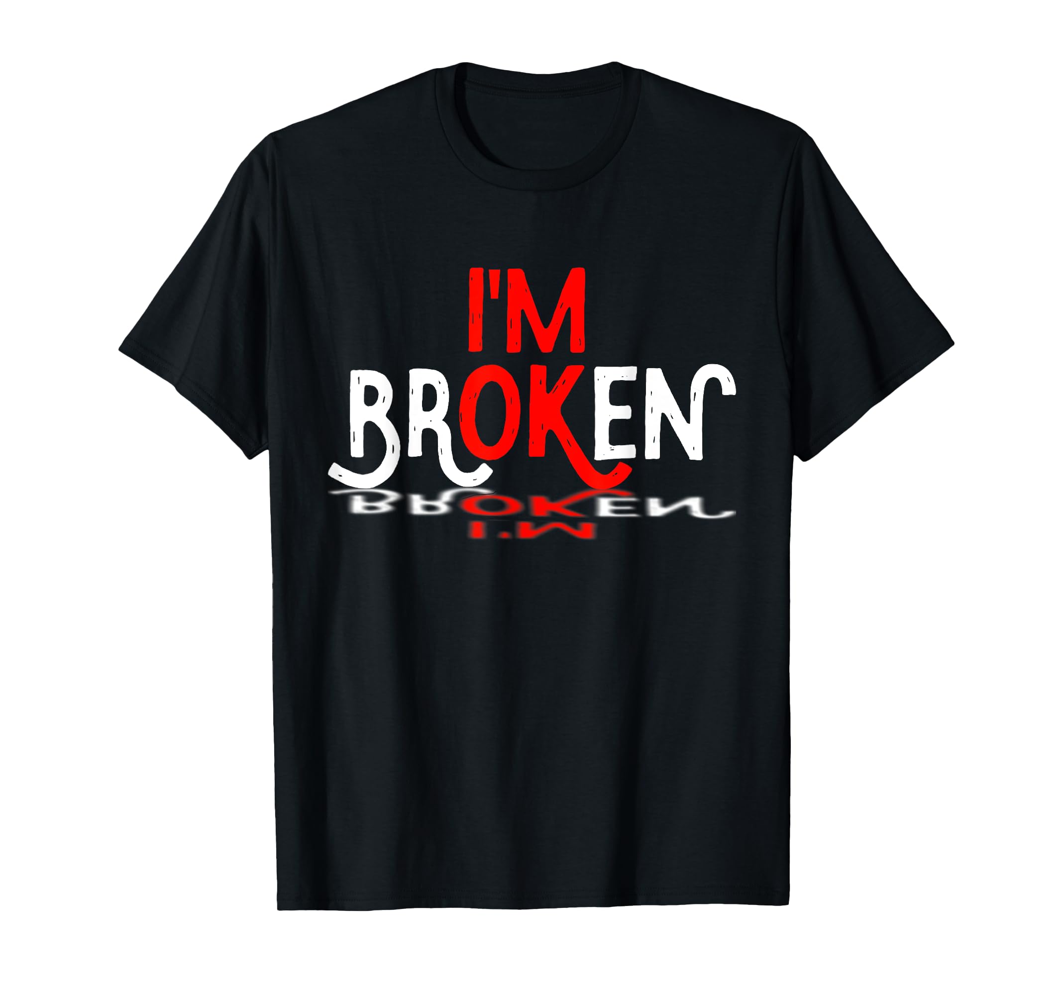 I Am Ok Broken Mental Health Sweatshirt - Custom Art Print for Adults - T-Shirt, Sweatshirt, Hoodie