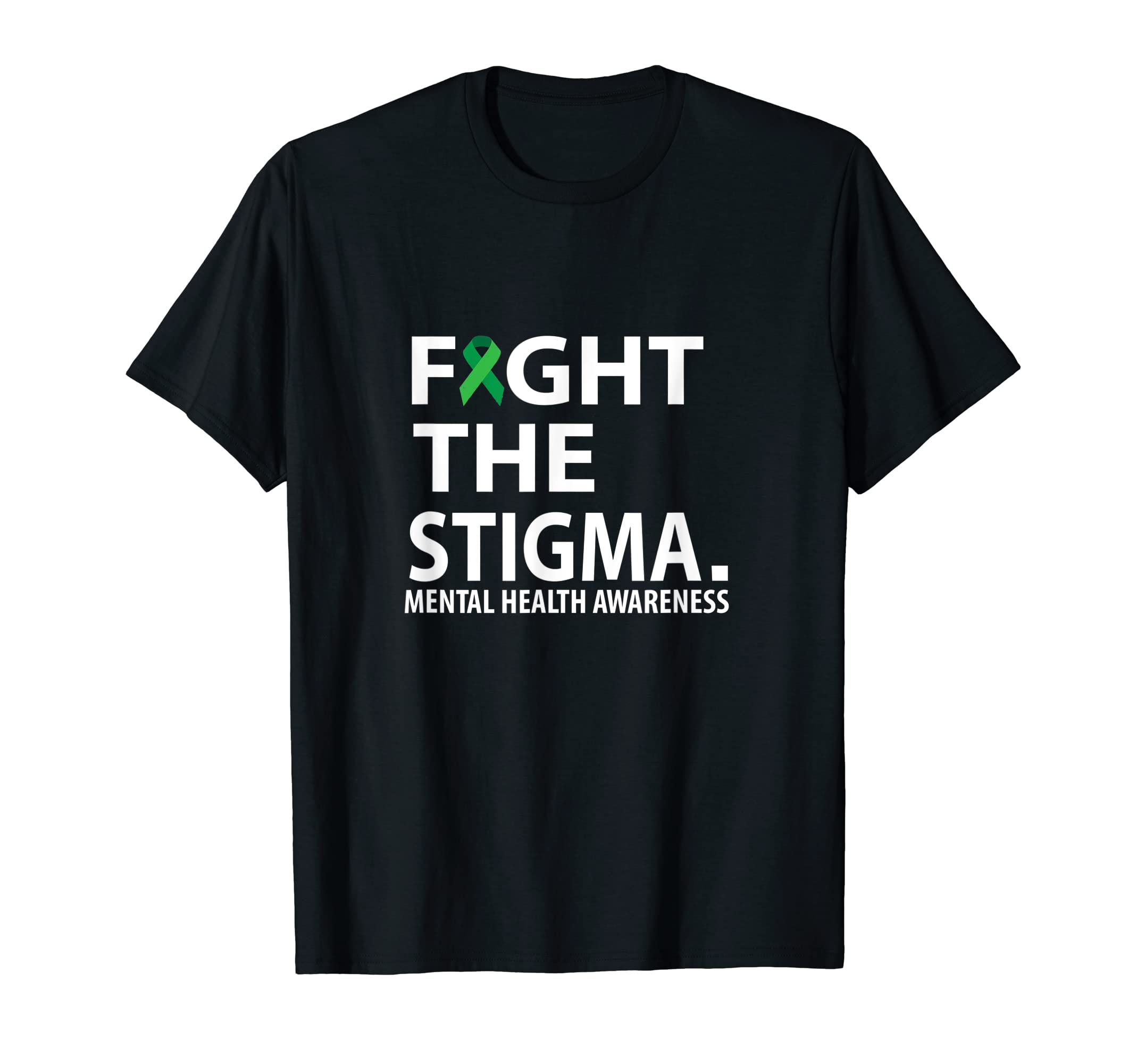 Fight Stigma Mental Health Awareness Month T-Shirt - Unique Graphic Unisex - T-Shirt, Sweatshirt, Hoodie
