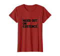 Maxed Out Existence Overstimulated T-Shirt - Fun Novelty Design Unisex - T-Shirt, Sweatshirt, Hoodie