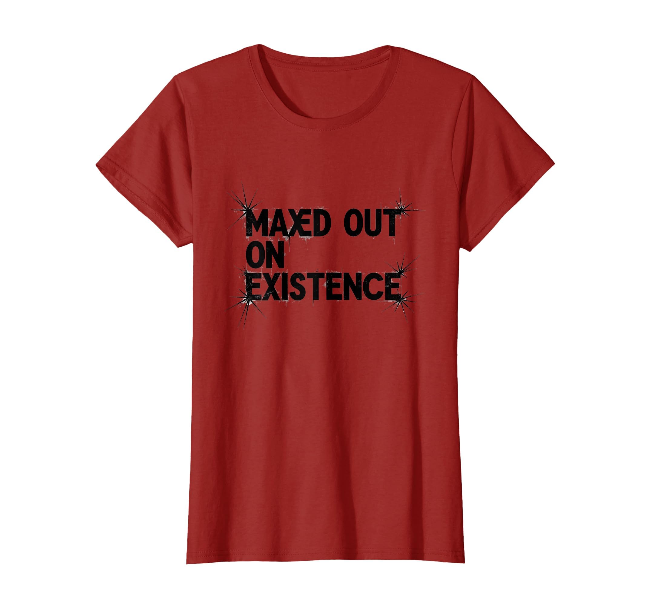 Maxed Out Existence Overstimulated T-Shirt - Fun Novelty Design Unisex - T-Shirt, Sweatshirt, Hoodie