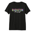Radiation Therapist Radiation T-Shirt - Casual Everyday Wear Unisex - T-Shirt, Sweatshirt, Hoodie