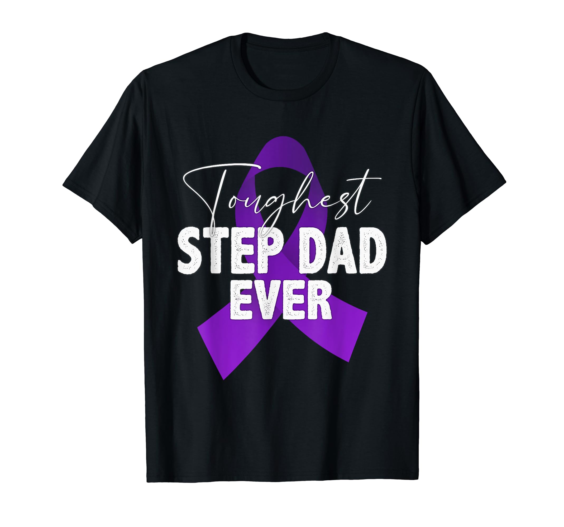 Toughest Step Dad Ever Pancreatic T-Shirt - Minimalist Print Men Women - T-Shirt, Sweatshirt, Hoodie