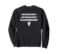 Not Introvert Or Extrovert Just Sweatshirt - Minimalist Print for Adults - T-Shirt, Sweatshirt, Hoodie