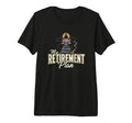 My Retirement Plan Meditation T-Shirt - Casual Everyday Wear Men Women - T-Shirt, Sweatshirt, Hoodie