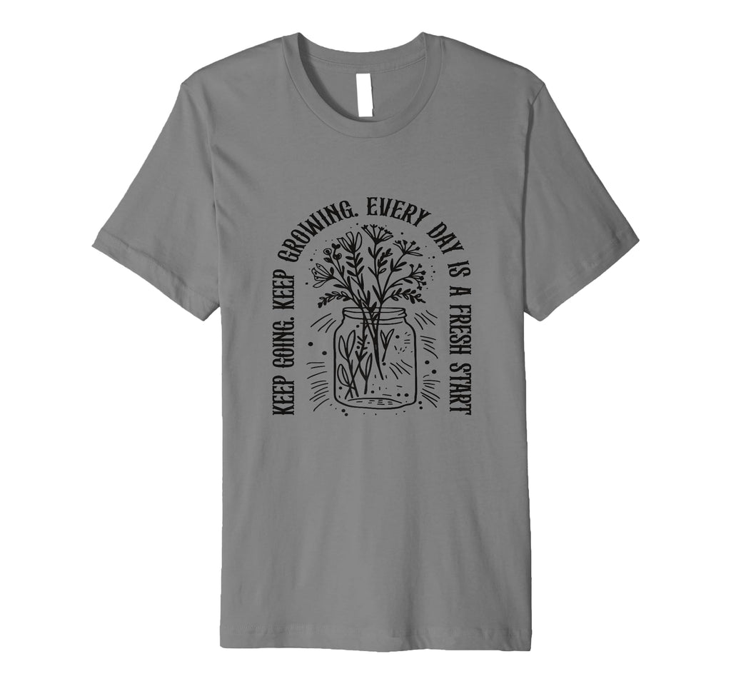 Keep Going Keep Growing Every Day T-Shirt - Aesthetic Graphic for Adults - T-Shirt, Sweatshirt, Hoodie