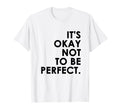 Its Okay Not To Be T-Shirt - Custom Art Print Unisex - T-Shirt, Sweatshirt, Hoodie