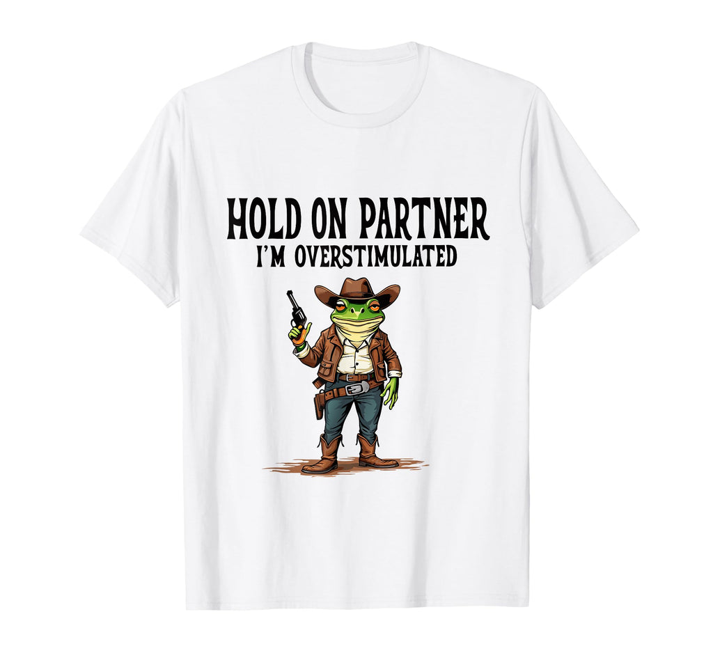 Funny Cowboy Frog Hold Partner Im T-Shirt - Fun Novelty Design for Adults - T-Shirt, Sweatshirt, Hoodie