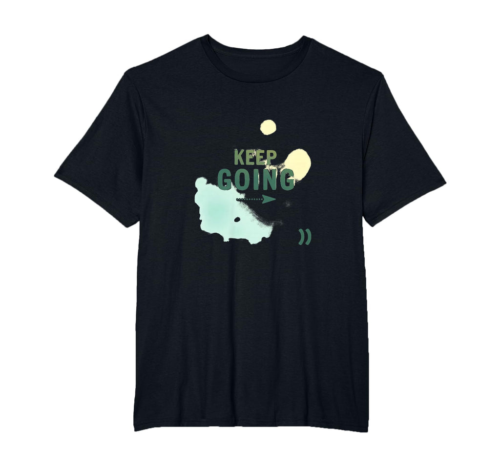 Keep Going Inspirational Watercolor Mens T-Shirt - Streetwear Style Unisex - T-Shirt, Sweatshirt, Hoodie