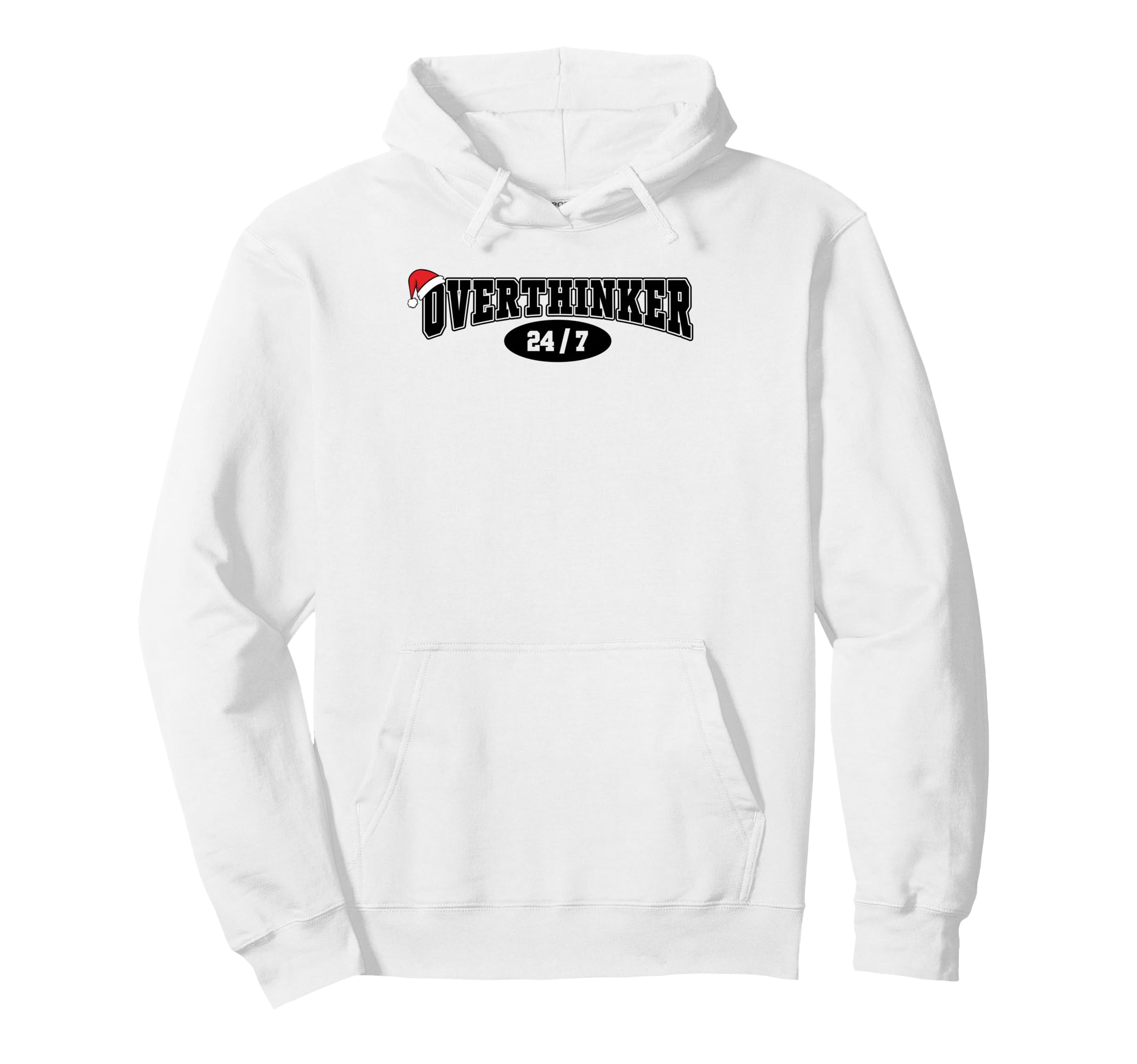 Overthinker 24 7 Meme Funny Over Hoodie - Casual Everyday Wear Unisex - T-Shirt, Sweatshirt, Hoodie