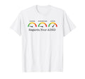 Hormone Meter Funny Adhd Brain T-Shirt - Casual Everyday Wear Men Women - T-Shirt, Sweatshirt, Hoodie