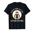 I Put Lit Literature William T-Shirt - Casual Everyday Wear Men Women - T-Shirt, Sweatshirt, Hoodie