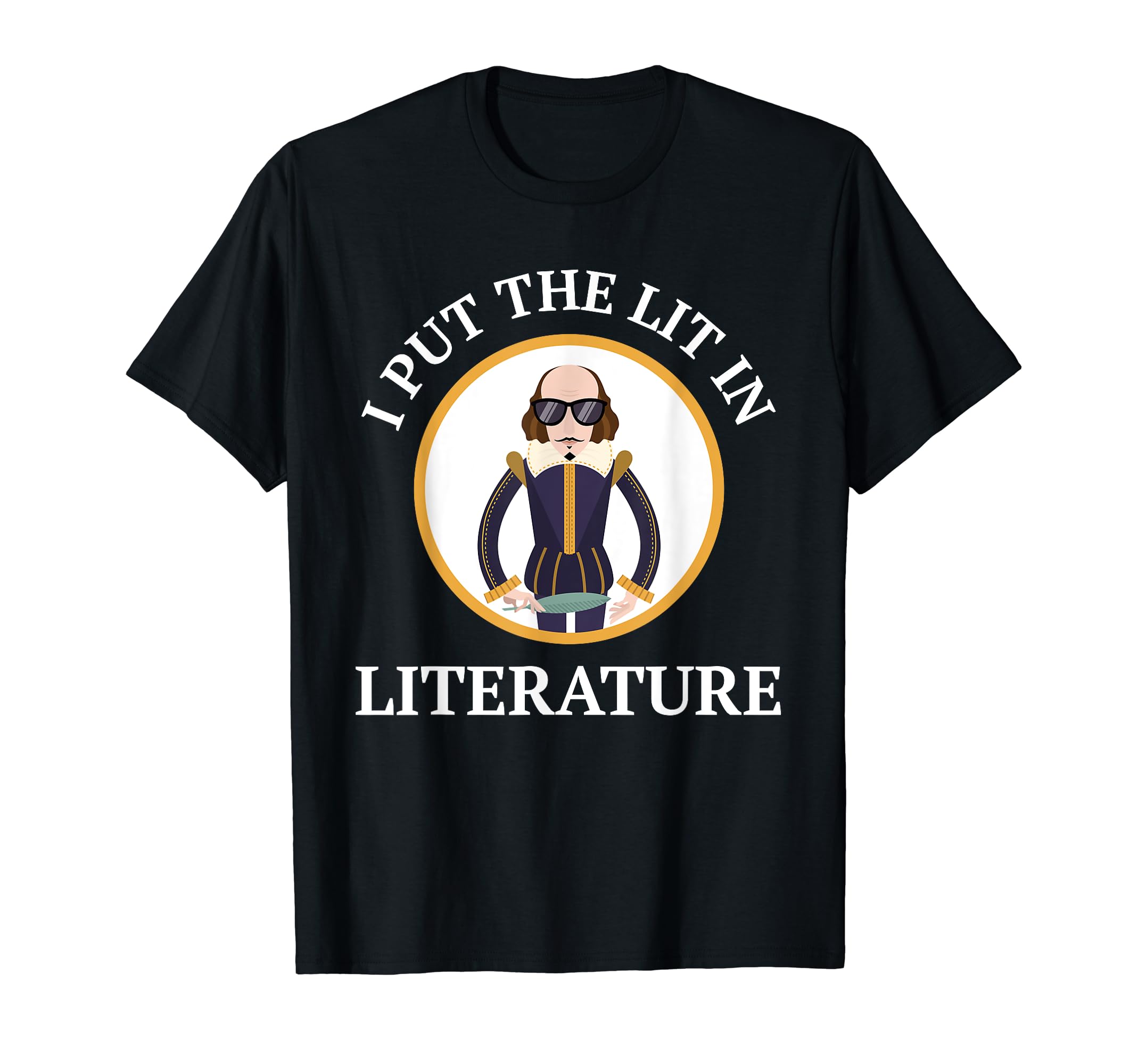 I Put Lit Literature William T-Shirt - Casual Everyday Wear Men Women - T-Shirt, Sweatshirt, Hoodie