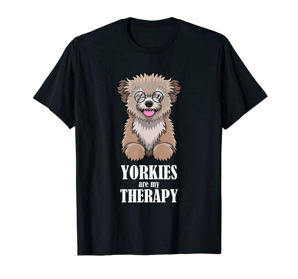 Ironic Yorkies As Therapy Yorkshire T-Shirt - Fun Novelty Design Unisex - T-Shirt, Sweatshirt, Hoodie