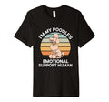 Im My Poodles Emotional Support Human T-Shirt - Trendy Graphic Unisex - T-Shirt, Sweatshirt, Hoodie