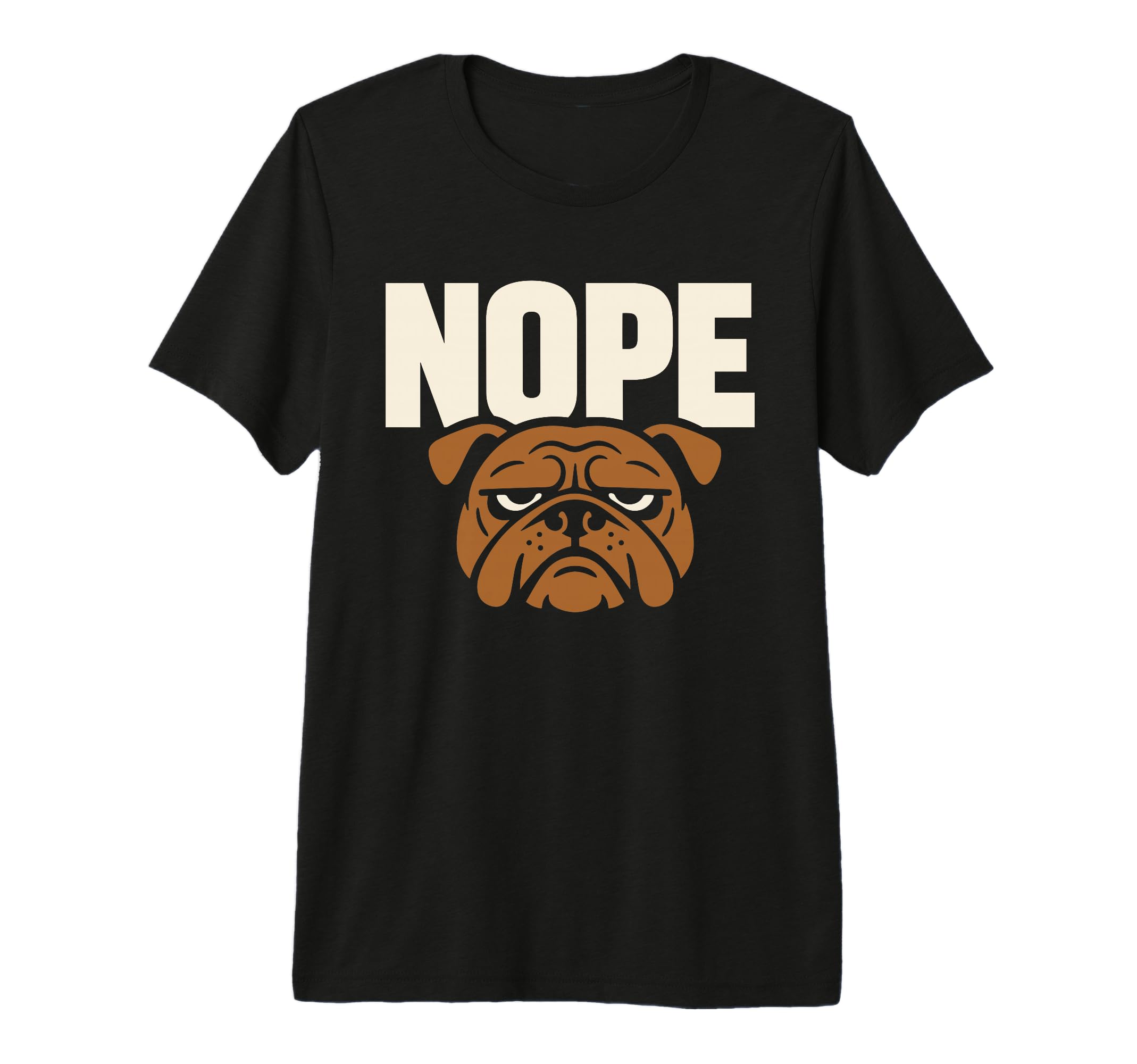 Funny Bulldog Grumpy Dog Antisocial T-Shirt - Unique Graphic Men Women - T-Shirt, Sweatshirt, Hoodie