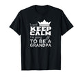 Grandpa I Cant Keep Calm Im Going To T-Shirt - Aesthetic Graphic Men Women - T-Shirt, Sweatshirt, Hoodie
