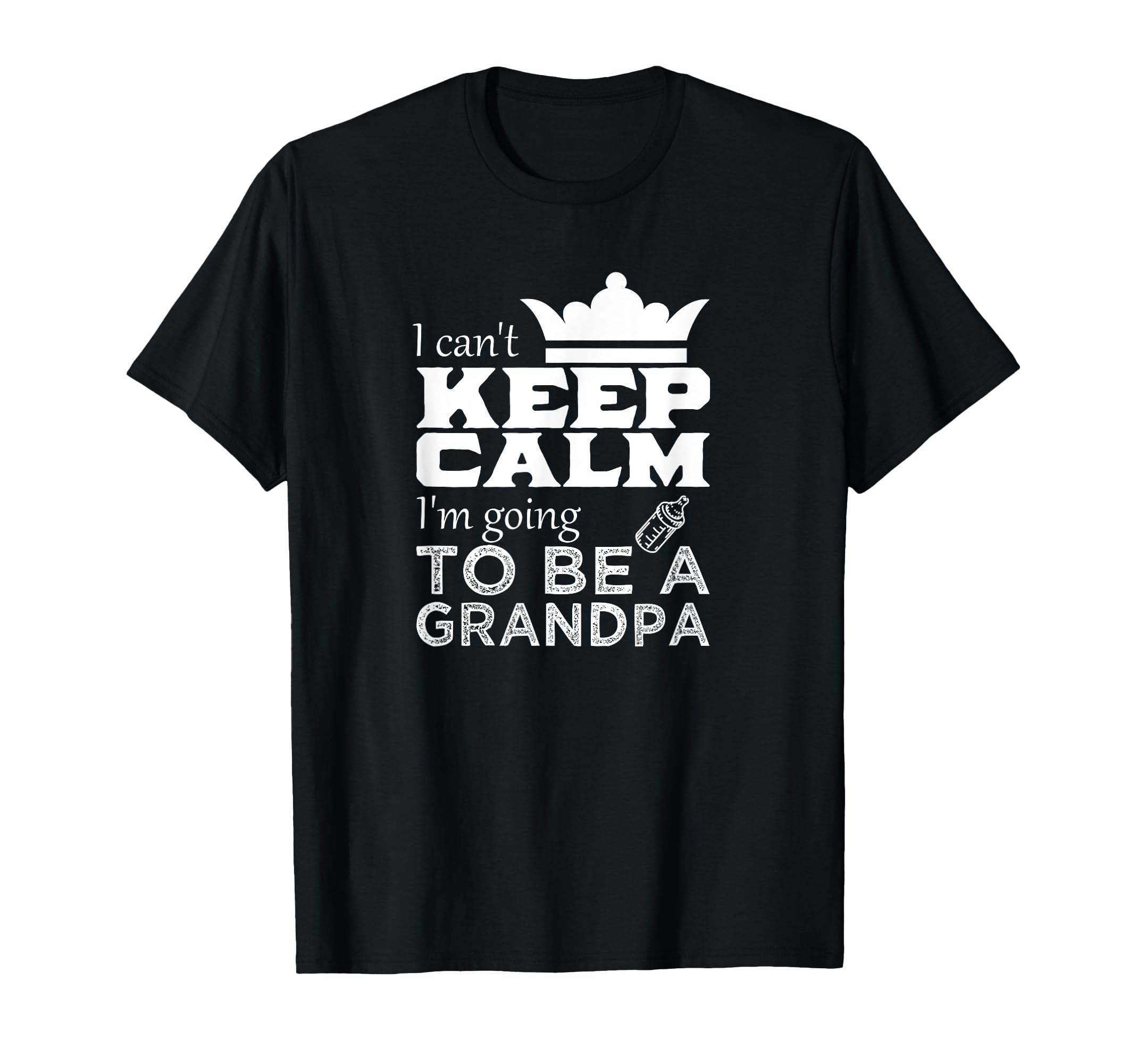 Grandpa I Cant Keep Calm Im Going To T-Shirt - Aesthetic Graphic Men Women - T-Shirt, Sweatshirt, Hoodie