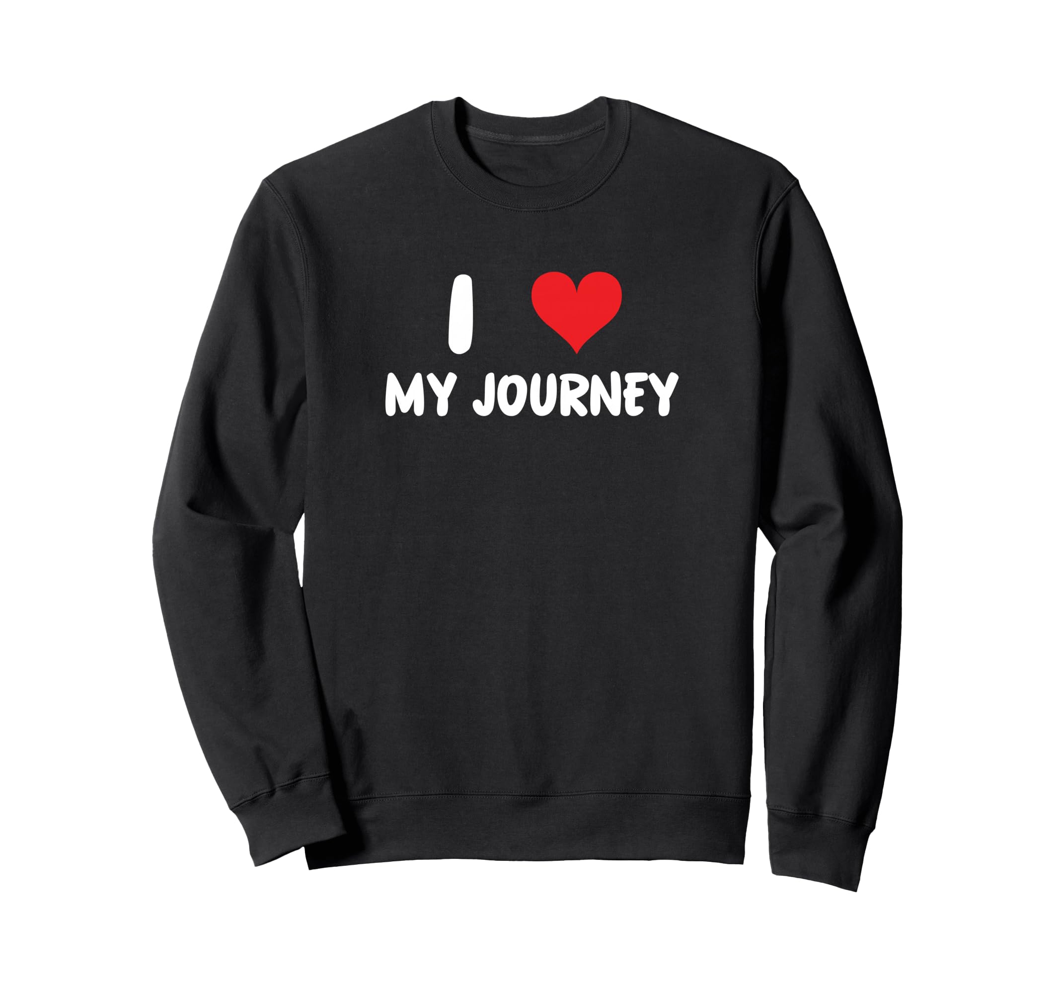 I Love My Journey Heart Self Care Sweatshirt - Unique Graphic Men Women - T-Shirt, Sweatshirt, Hoodie