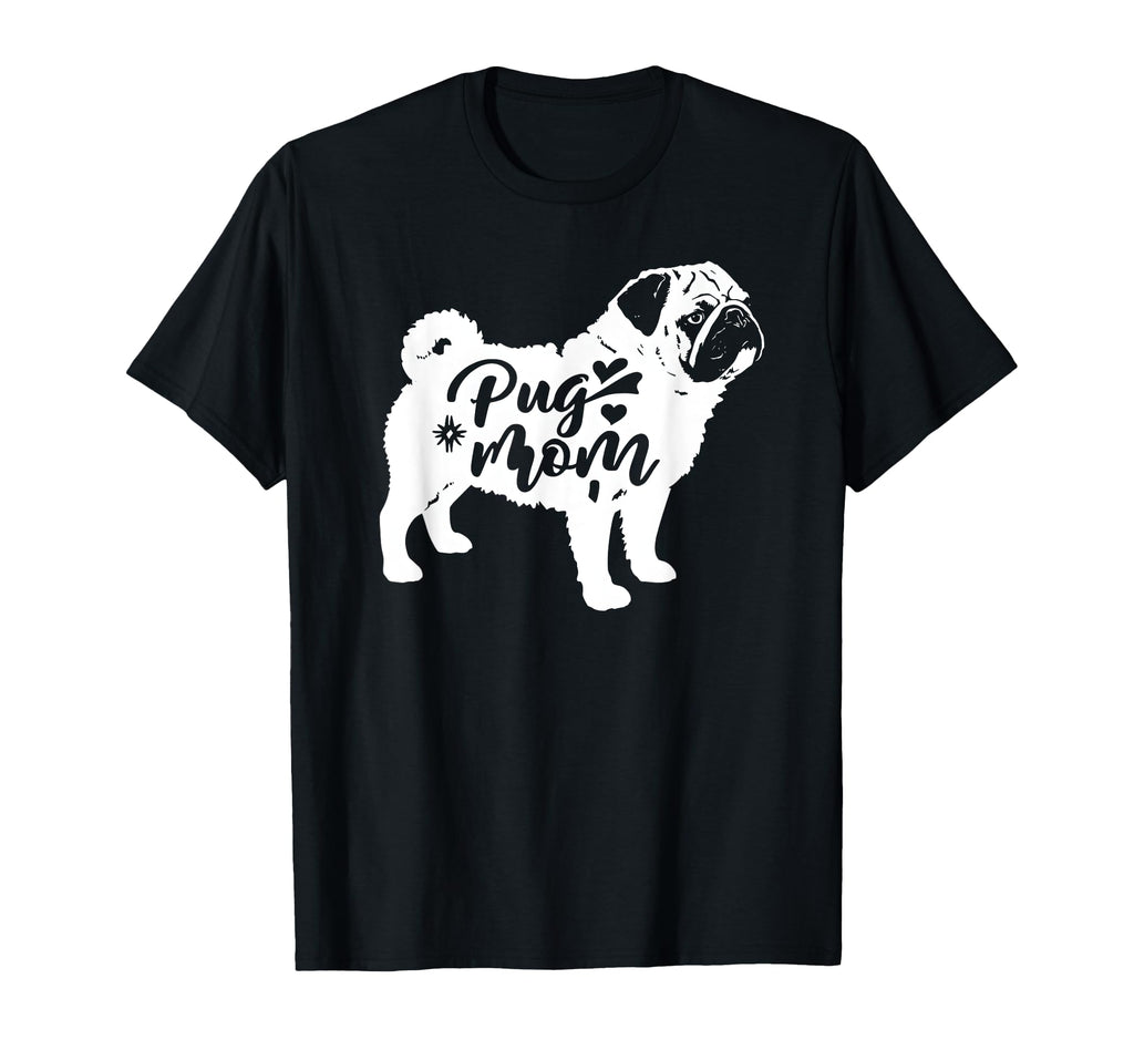 Pug Mom Womens Dog Lover T-Shirt - Streetwear Style for Adults - T-Shirt, Sweatshirt, Hoodie