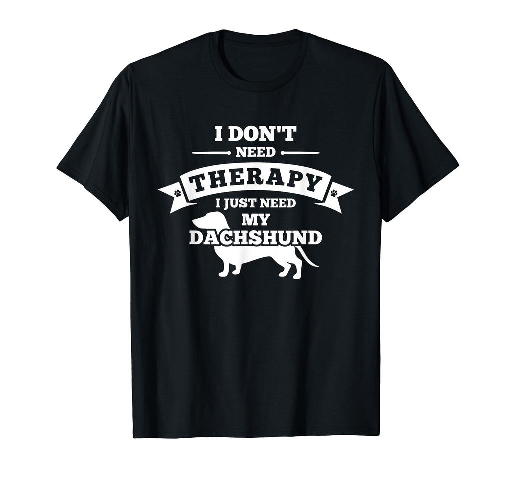 Doxie Dachshund Lovers Funny I Dont T-Shirt - Streetwear Style for Adults - T-Shirt, Sweatshirt, Hoodie